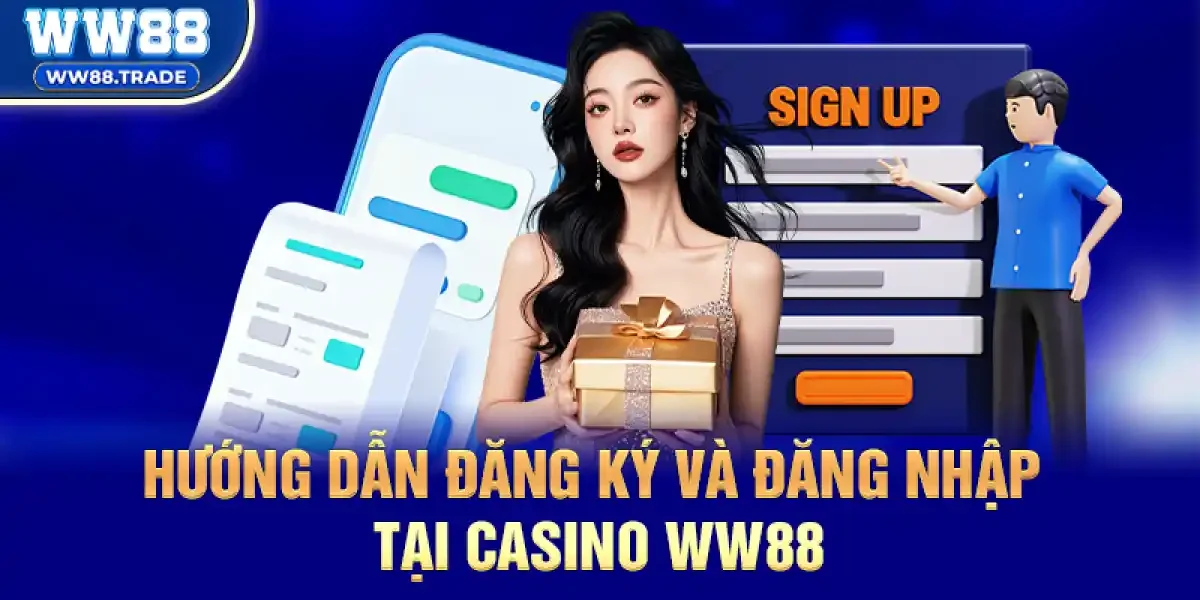 Hướng Dẫn Đăng Ký Và Đăng Nhập Tại Casino ww88