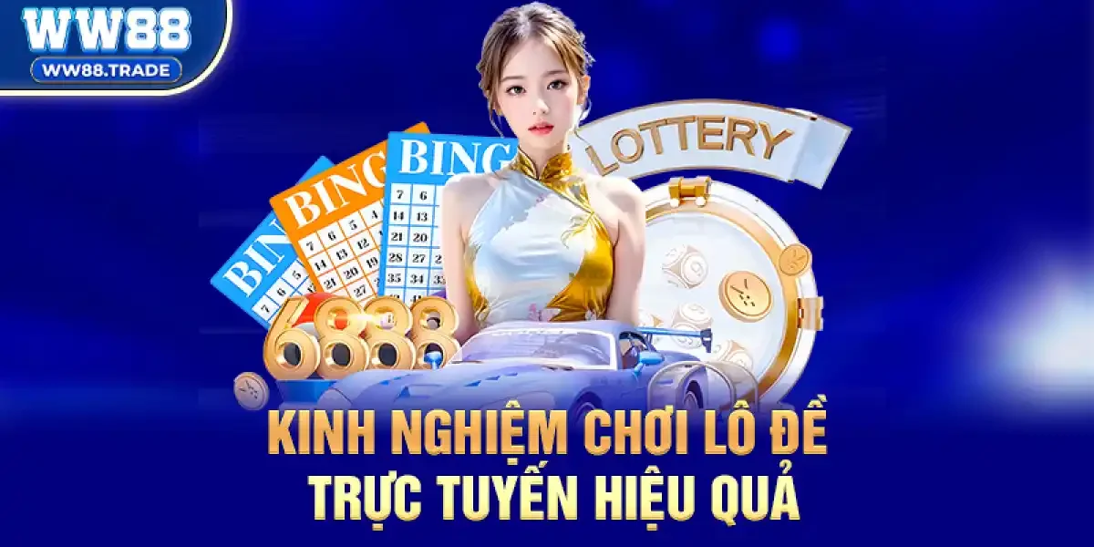 Kinh nghiệm chơi Lô Đề Trực Tuyến hiệu quả