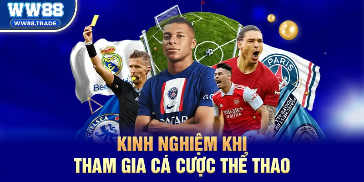 Kinh Nghiệm Khi Tham Gia Cá Cược Thể Thao 